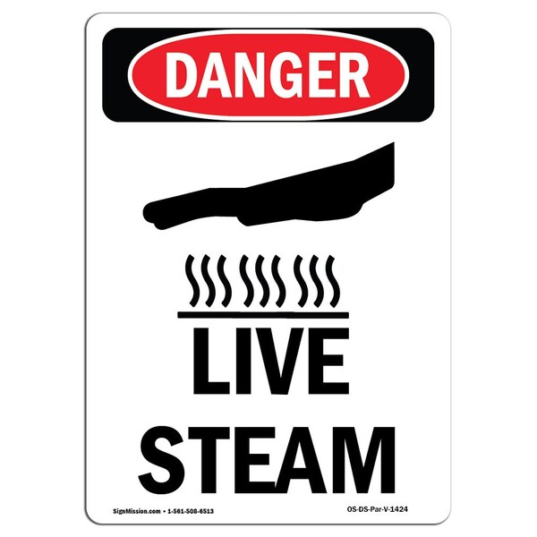 Safety Sign, OSHA Danger, 24" Height, Aluminum, Live Steam, Portrait
